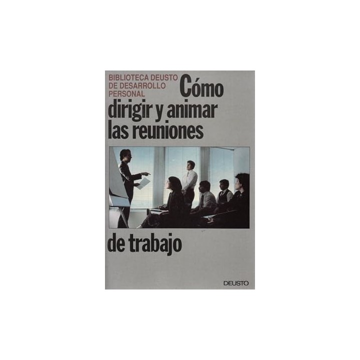 Cómo dirigir y animar las reuniones de trabajo
